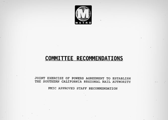 COMMITTEE RECOMMENDATIONS JOINT EXERCISE OF POWERS AGREEMENT TO ESTABLISH THE SOUTHERN CALIFORNIA REGIONAL RAIL AUTHORITY PIC APPROVED STAFF RECOMMENDATION